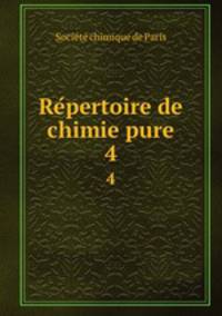 Repertoire de chimie pure. 4
