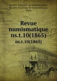 Revue numismatique. ns.t.10(1865)