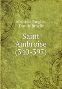 Saint Ambroise (340-397).
