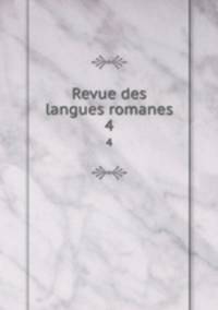 Revue des langues romanes. 4