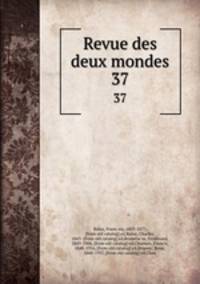 Revue des deux mondes. 37