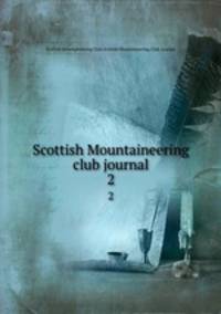 Scottish Mountaineering club journal. 2