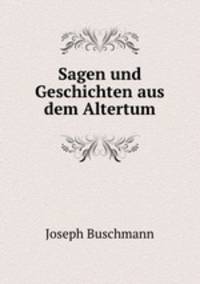 Sagen und Geschichten aus dem Altertum