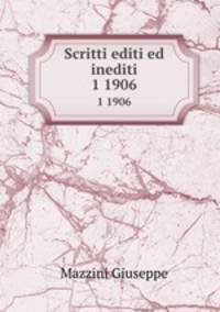 Scritti editi ed inediti. 1 1906