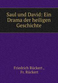 Saul und David: Ein Drama der heiligen Geschichte