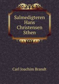 Salmedigteren Hans Christensen Sthen