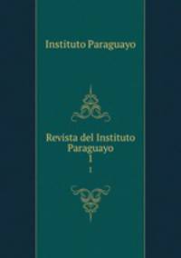 Revista del Instituto Paraguayo. 1