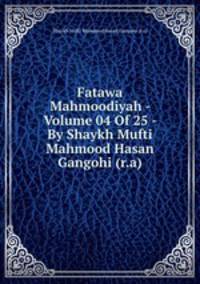 Fatawa Mahmoodiyah - Volume 04 Of 25 - By Shaykh Mufti Mahmood Hasan Gangohi (r.a)