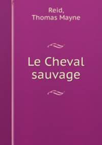 Le Cheval sauvage