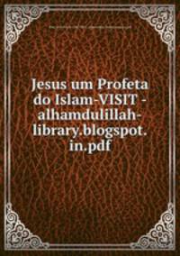 Jesus um Profeta do Islam-VISIT - alhamdulillah-library.blogspot.in.pdf