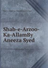 Shab-e-Arzoo-Ka-AllamBy Aneeza Syed