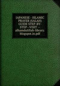 JAPANESE - ISLAMIC PRAYER (SALAH) GUIDE STEP-BY-STEP--VISIT -- alhamdulillah-library.blogspot.in.pdf