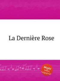 La Dernire Rose