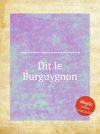 Dit le Burguygnon