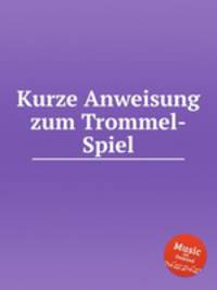 Kurze Anweisung zum Trommel-Spiel