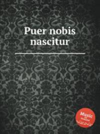 Puer nobis nascitur