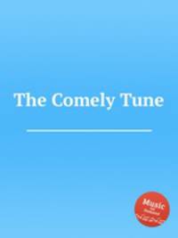The Comely Tune