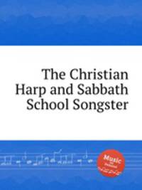 The Christian Harp and Sabbath School Songster
