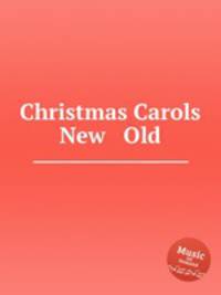 Christmas Carols New & Old