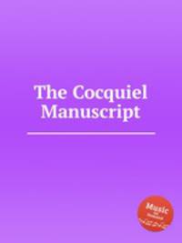 The Cocquiel Manuscript
