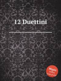 12 Duettini