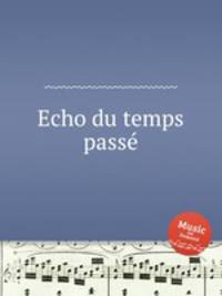 Echo du temps passe
