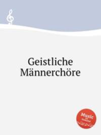 Geistliche Mannerchore