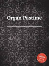 Organ Pastime