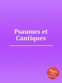 Psaumes et Cantiques