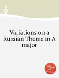 Variations on a Russian Theme in A major
