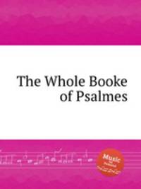 The Whole Booke of Psalmes