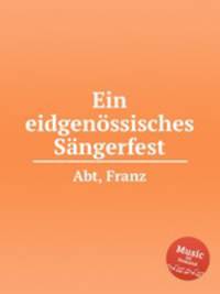 Ein eidgenssisches Sngerfest