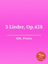 3 Lieder, Op.428