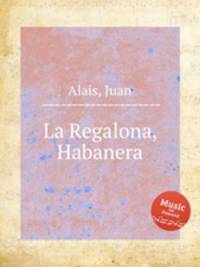 La Regalona, Habanera