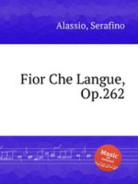 Fior Che Langue, Op.262