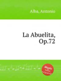 La Abuelita, Op.72