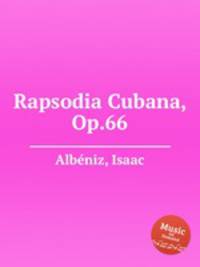 Rapsodia Cubana, Op.66