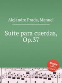 Suite para cuerdas, Op.37