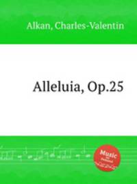 Alleluia, Op.25