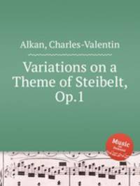Variations on a Theme of Steibelt, Op.1