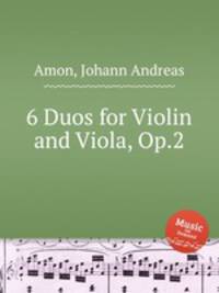 6 Duos for Violin and Viola, Op.2