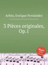 3 Pices originales, Op.1