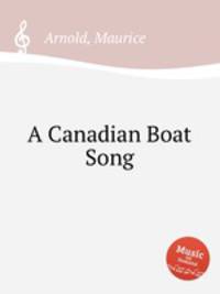 A Canadian Boat Song