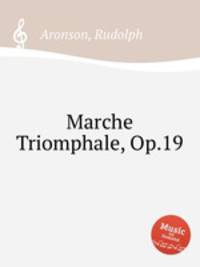 Marche Triomphale, Op.19