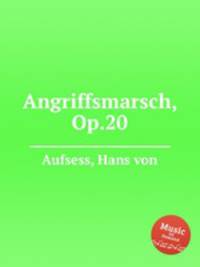 Angriffsmarsch, Op.20