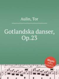 Gotlandska danser, Op.23