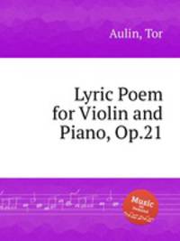Lyric Poem for Violin and Piano, Op.21