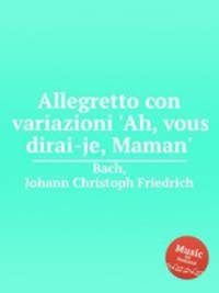 Allegretto con variazioni `Ah, vous dirai-je, Maman`