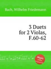 3 Duets for 2 Violas, F.60-62