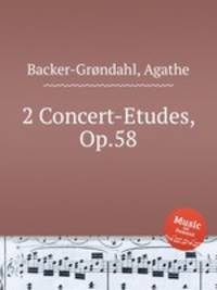 2 Concert-Etudes, Op.58